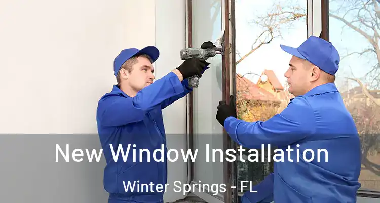  New Window Installation Winter Springs - FL