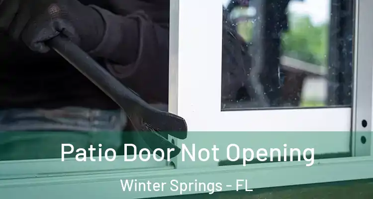  Patio Door Not Opening Winter Springs - FL